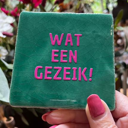 Tegeltje Wat een gezeik groen roze